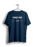 Things I hate - unisex T-shirt